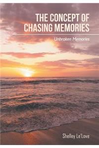 Concept of Chasing Memories