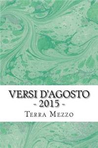 Versi d'Agosto - 2015 -