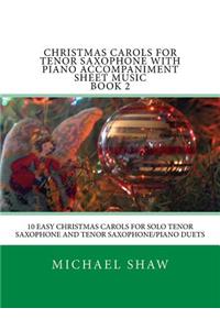 Christmas Carols For Tenor Saxophone With Piano Accompaniment Sheet Music Book 2