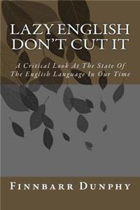 Lazy English Don't Cut It