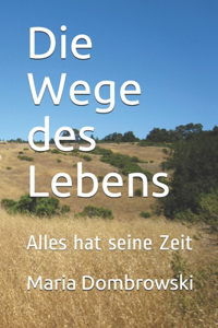 Die Wege des Lebens