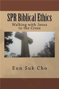 SPR Biblical Ethics