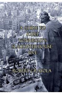 Guide to Kurt Vonnegut's Slaughterhouse-Five