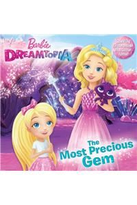 The Most Precious Gem (Barbie Dreamtopia)