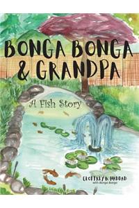 Bonga Bonga & Grandpa