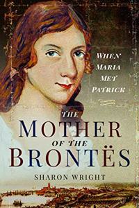 The Mother of the Brontes