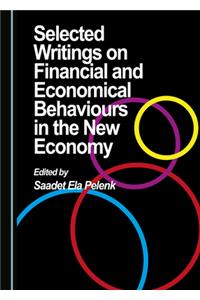 Selected Writings on Financial and Economical Behaviours in the New Economy