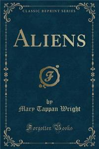 Aliens (Classic Reprint)