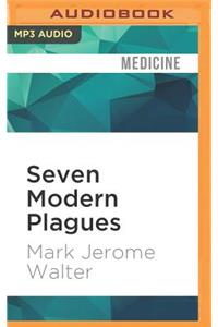 Seven Modern Plagues
