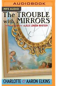 Trouble with Mirrors