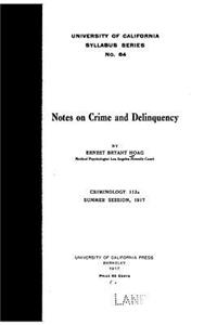 Notes on crime and delinquency