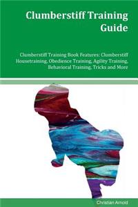 Clumberstiff Training Guide Clumberstiff Training Book Features