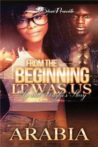 From the Beginning It Was Us