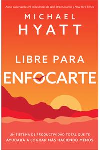 Libre para enfocarte
