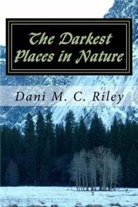 Darkest Places in Nature