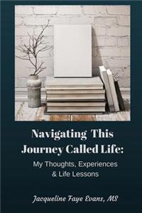 Navigating This Journey Called Life