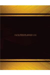 Facilities Planner Log (Log Book, Journal - 125 pgs, 8.5 X 11 inches)