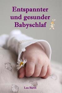 Entspannter Und Gesunder Babyschlaf