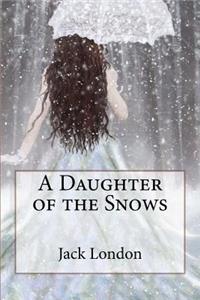 Daughter of the Snows Jack London