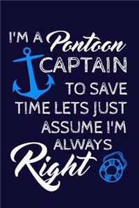 I'm A Pontoon Captain. To Save Time. Lets Just Assume I'm Always Right.