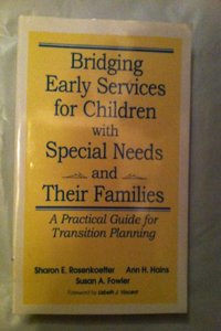 Bridging Early Services for Children with Special Needs and Their