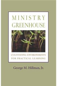 Ministry Greenhouse
