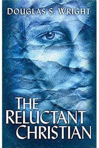 Reluctant Christian, The