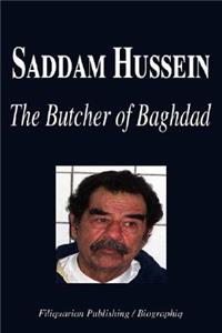 Saddam Hussein - The Butcher of Baghdad (Biography)