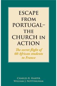 Escape from Portugal-the Church in Action