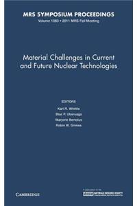 Material Challenges in Current and Future Nuclear Technologies: Volume 1383