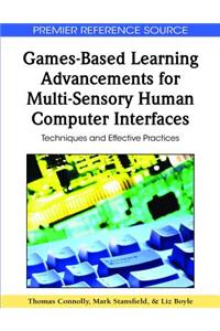 Games-Based Learning Advancements for Multi-Sensory Human Computer Interfaces