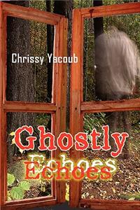 Ghostly Echoes