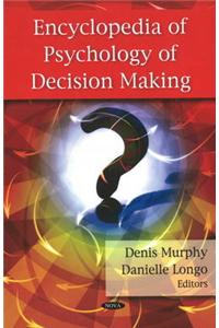 Encyclopedia of Psychology of Decision Making