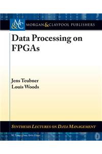 Data Processing on FPGAs