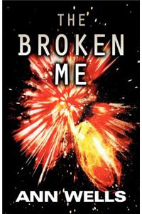 The Broken Me