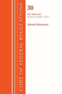 Code of Federal Regulations, Title 30 Mineral Resources 700-End, Revised as of July 1, 2017