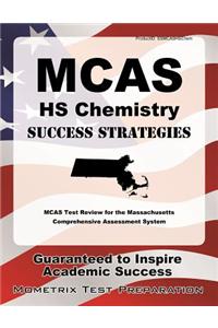 McAs HS Chemistry Success Strategies Study Guide: McAs Test Review for the Massachusetts Comprehensive Assessment System