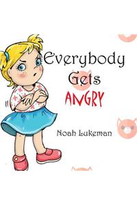 Everybody Gets Angry