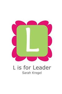 L is for Leader