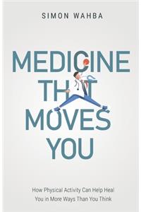Medicine That Moves You