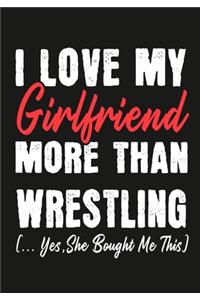 I love my girlfriend More Than Wrestling (...yes, she bought me this)