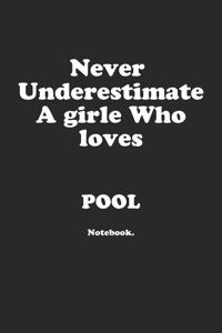 Never Underestimate A Girl Who Loves Pool.