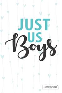 Just Us Boys Notebook