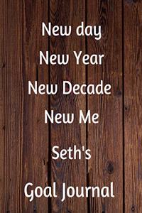New day New Year New Decade New Me Seth's Goal Journal