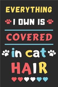 Everything I Own is Covered In Cat Hair