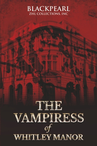 Vampiress of Whitley Manor