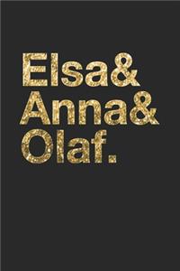 Elsa & Anna & Olaf.