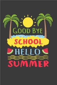 Good Bye School Hello Summer