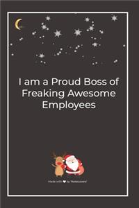I am a Proud Boss of Freaking Awesome Employees