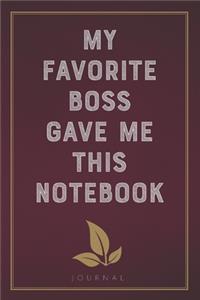 My Favorite Boss Gave Me This Notebook